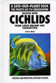 Save Our Planet S.: Success with Cichlids from Lakes Malawi and Tanganyika
